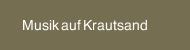 Musik auf Krautsand