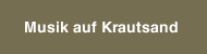 Musik auf Krautsand
