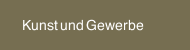 Kunst und Gewerbe
